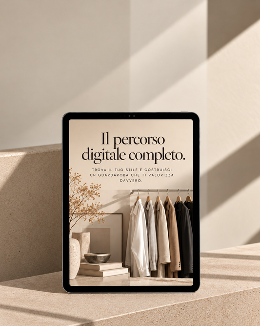 Il percorso completo: Trova il tuo stile e costruisci un guardaroba che ti valorizzi.